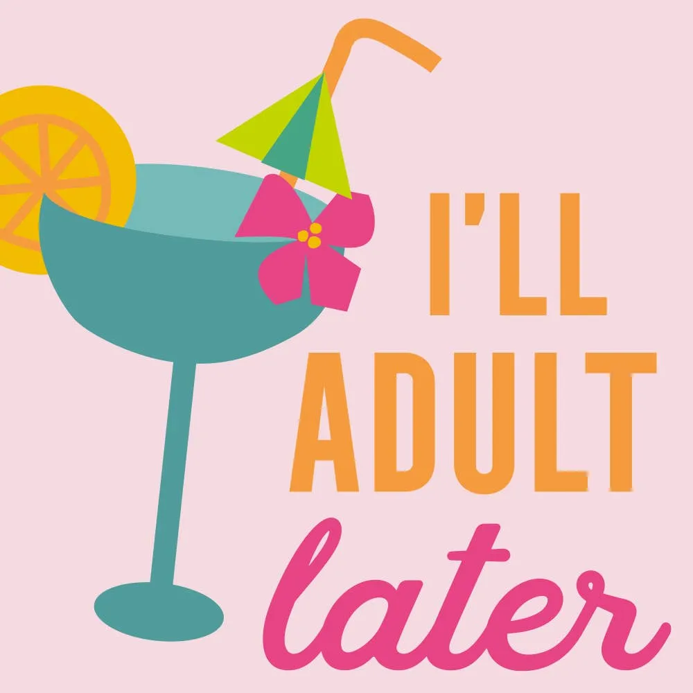 Cocktail Napkins | I'll Adult Later - 20ct